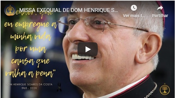 Assista ao vivo a Celebração de Exéquias de Dom Henrique