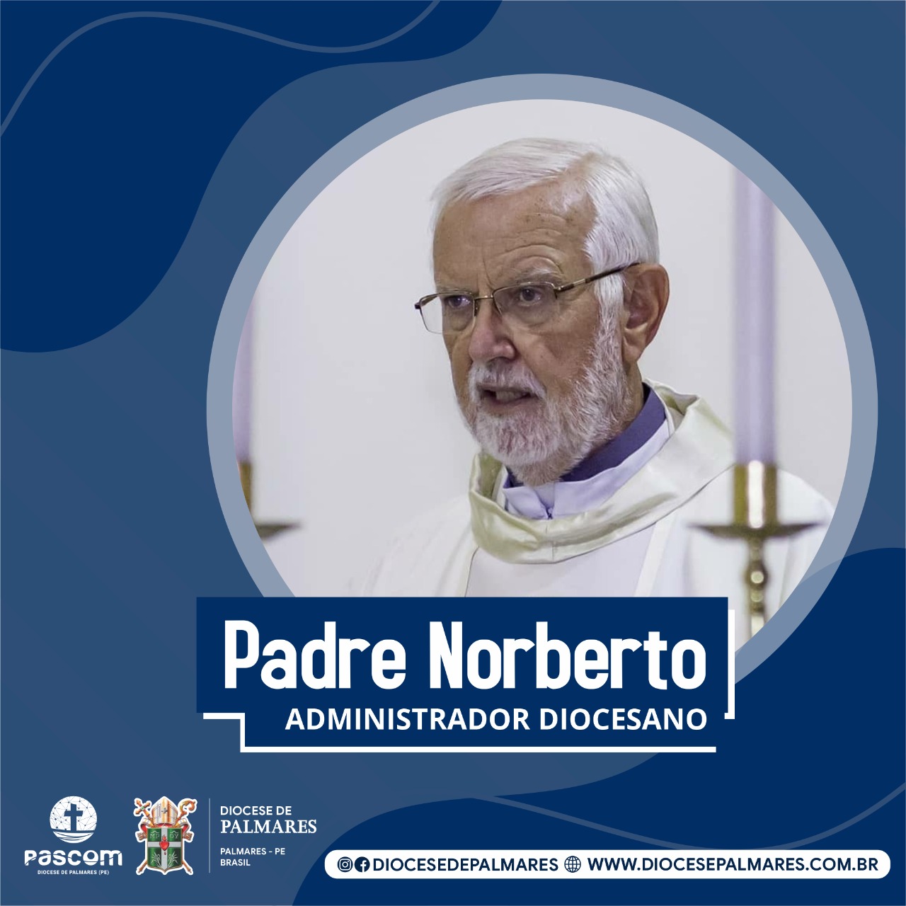 Pe. Norberto é escolhido como Administrador Diocesano